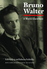 Bruno Walter: A World Elsewhere