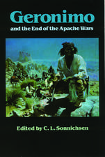 Geronimo and the End of the Apache Wars