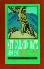 Kit Carson Days, 1809–1868, Vol 2 – Adventures in the Path of Empire, Volume 2