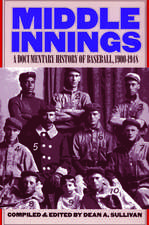 Middle Innings – A Documentary History of Baseball, 1900–1948