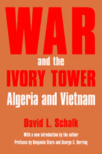 War and the Ivory Tower: Algeria and Vietnam