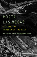 Morta Las Vegas: CSI and the Problem of the West