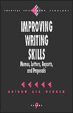 Improving Writing Skills: Memos, Letters, Reports, and Proposals