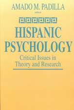 Hispanic Psychology: Critical Issues in Theory and Research