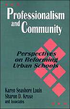 Professionalism and Community: Perspectives on Reforming Urban Schools