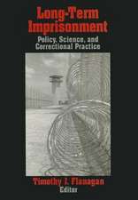 Long-Term Imprisonment: Policy, Science, and Corrrectional Practice