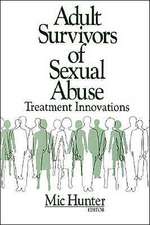 Adult Survivors of Sexual Abuse: Treatment Innovations