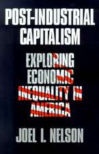 Post-Industrial Capitalism: Exploring Economic Inequality in America