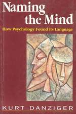 Naming the Mind: How Psychology Found Its Language