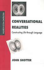 Conversational Realities: Constructing Life through Language