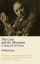 The Cave and the Mountain: A Study of E. M. Forster