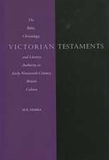 Victorian Testaments: The Bible, Christology, and Literary Authority in Early-Nineteenth-Century British Culture