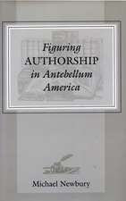 Figuring Authorship in Antebellum America