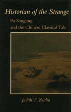 Historian of the Strange: Pu Songling and the Chinese Classical Tale