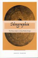 Ideographia: The Chinese Cipher in Early Modern Europe