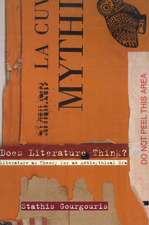 Does Literature Think?: Literature as Theory for an Antimythical Era