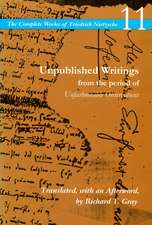 Unpublished Writings from the Period of Unfashionable Observations – Volume 11