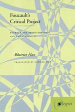 Foucault’s Critical Project: Between the Transcendental and the Historical