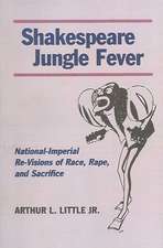 Shakespeare Jungle Fever: National-Imperial Re-Visions of Race, Rape, and Sacrifice