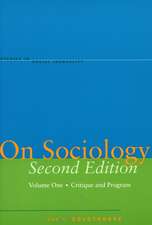 On On Sociology Second Edition Volume One: Critique and Program 