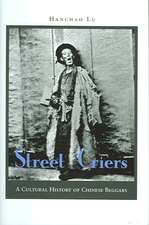 Street Criers: A Cultural History of Chinese Beggars