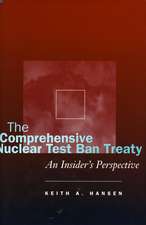 The Comprehensive Nuclear Test Ban Treaty: An Insider's Perspective