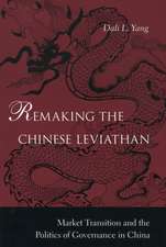 Remaking the Chinese Leviathan: Market Transition and the Politics of Governance in China