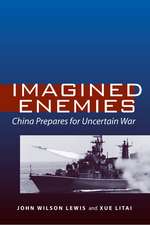 Imagined Enemies: China Prepares for Uncertain War