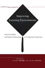 Improving Learning Environments: School Discipline and Student Achievement in Comparative Perspective