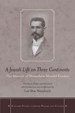 A Jewish Life on Three Continents: The Memoir of Menachem Mendel Frieden