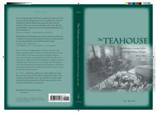 The Teahouse: Small Business, Everyday Culture, and Public Politics in Chengdu, 1900-1950