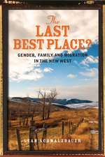 The Last Best Place: Gender, Family, and Migration in the New West