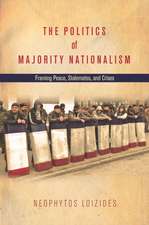 The Politics of Majority Nationalism: Framing Peace, Stalemates, and Crises