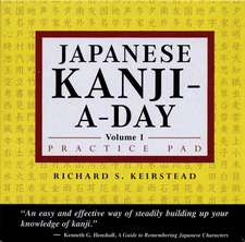 Japanese Kanji a Day Practice Pad Volume 1