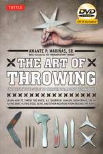 The Art of Throwing: The Definitive Guide to Thrown Weapons Techniques [Instructional Video Download Included]