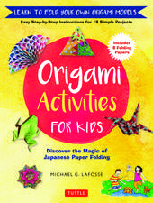 Origami Activities for Kids: Discover the Magic of Japanese Paper Folding, Learn to Fold Your Own Origami Models (Includes 8 Folding Papers)