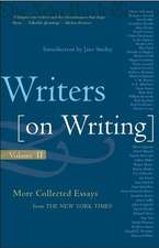 Writers on Writing: More Collected Essays from the New York Times