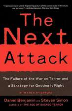 The Next Attack: The Failure of the War on Terror and a Strategy for Getting It Right