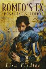 Romeo's Ex: Rosalind's Story