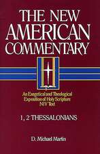 1, 2 Thessalonians: An Exegetical and Theological Exposition of Holy Scripture