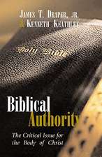 Biblical Authority: The Critical Issue for the Body of Christ