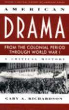 Critical History of American Drama Series: American Drama Through World War I (Paperback)