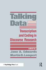 Talking Data: Transcription and Coding in Discourse Research
