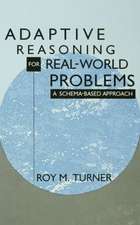 Adaptive Reasoning for Real-world Problems: A Schema-based Approach