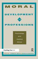 Moral Development in the Professions: Psychology and Applied Ethics