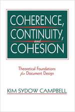 Coherence, Continuity, and Cohesion: Theoretical Foundations for Document Design