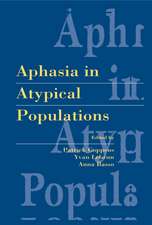 Aphasia in Atypical Populations