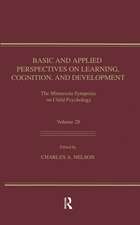 Basic and Applied Perspectives on Learning, Cognition, and Development: The Minnesota Symposia on Child Psychology, Volume 28