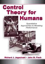 Control Theory for Humans: Quantitative Approaches To Modeling Performance