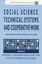 Social Science, Technical Systems, and Cooperative Work: Beyond the Great Divide